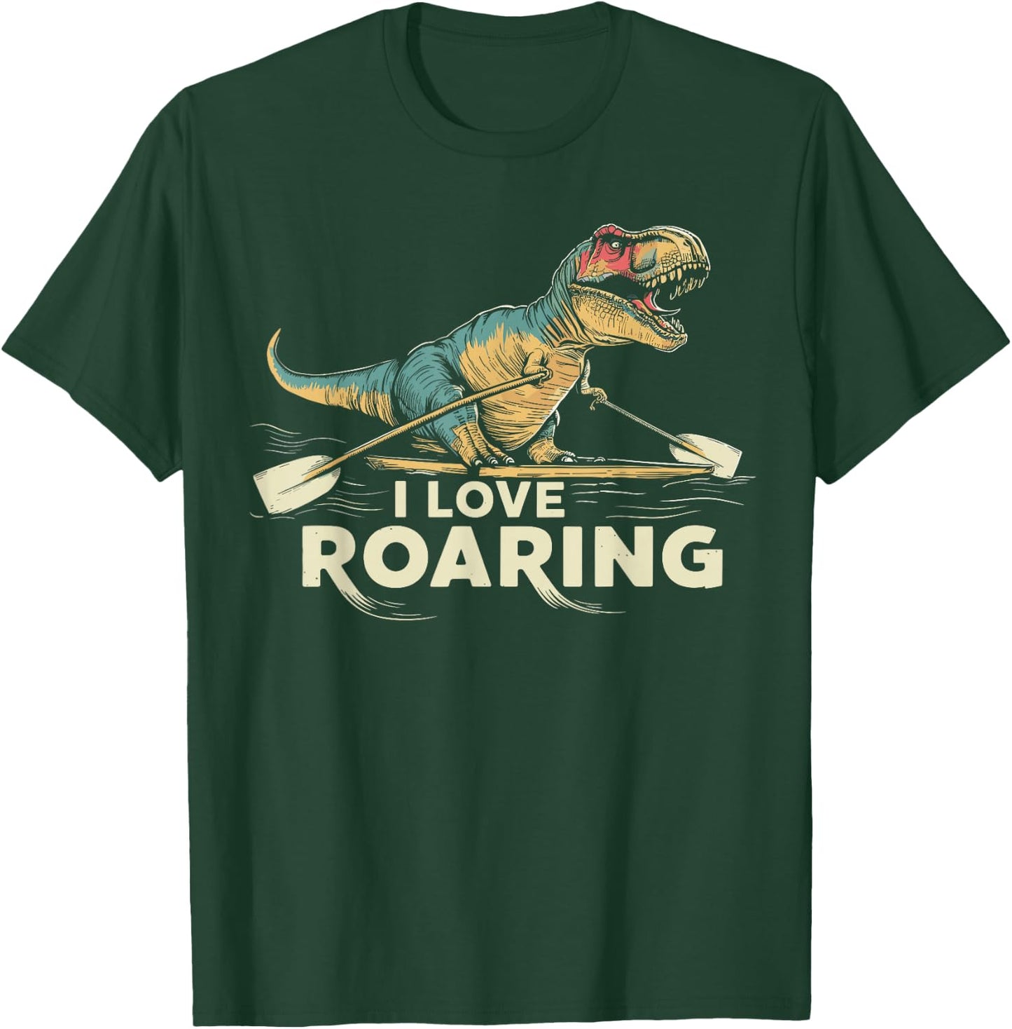 Funny Rowing T-Rex I Love Roaring T-Shirt - T-Shirt | Forest