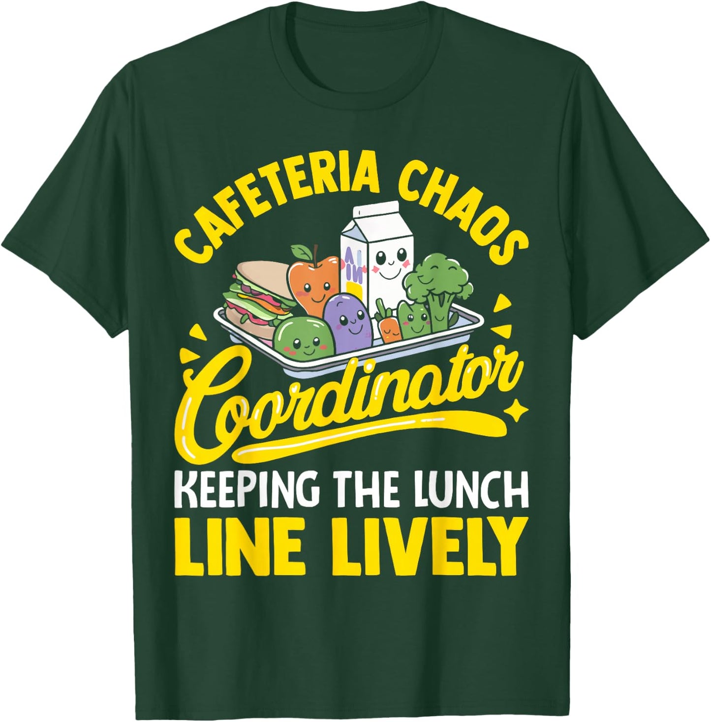 School Cafeteria Staff Chaos Coordinator Lunch Lady Funny T-Shirt - T-Shirt | Forest