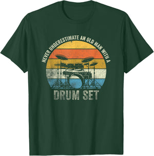 Drummer Never Underestimate An Old Man With A Drum Set T-Shirt - T-Shirt | Forest