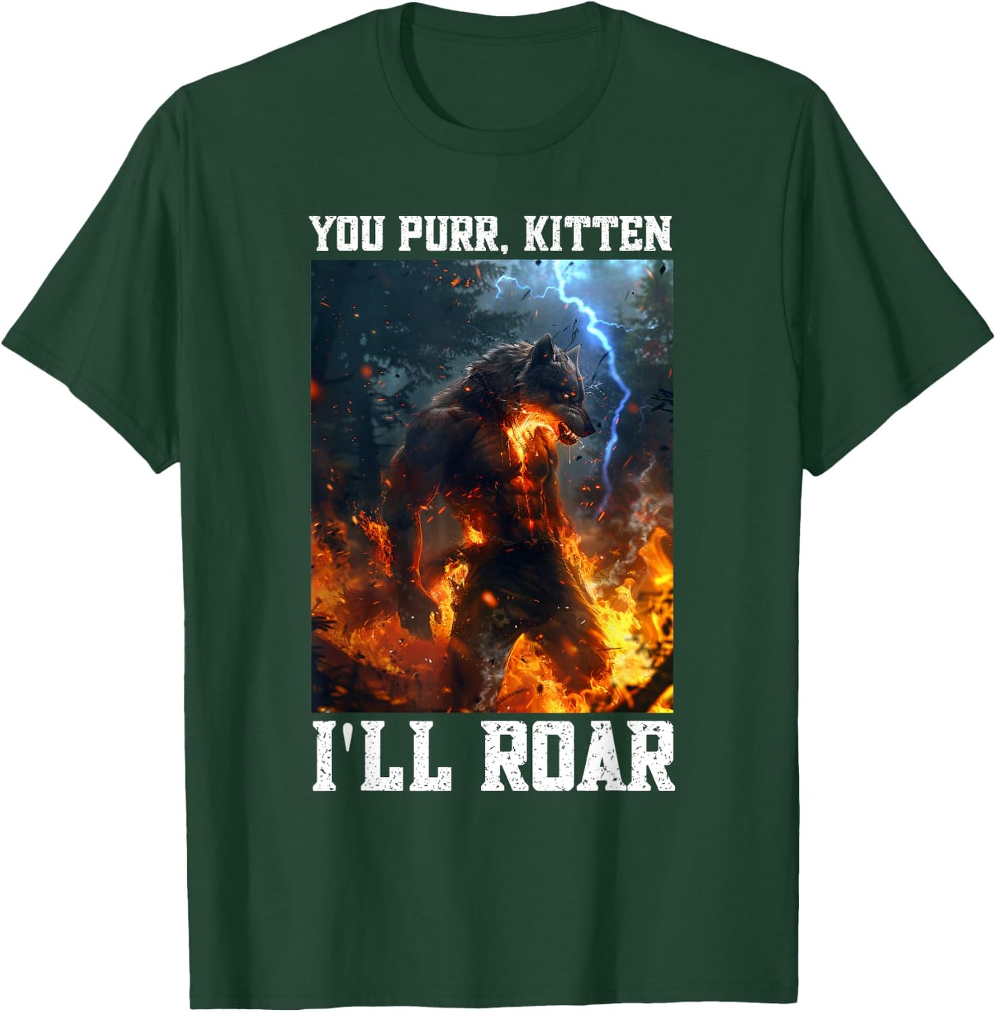 Alpha Wolf You Purr I'll Roar Cringe Vacation T-Shirt - T-Shirt | Forest