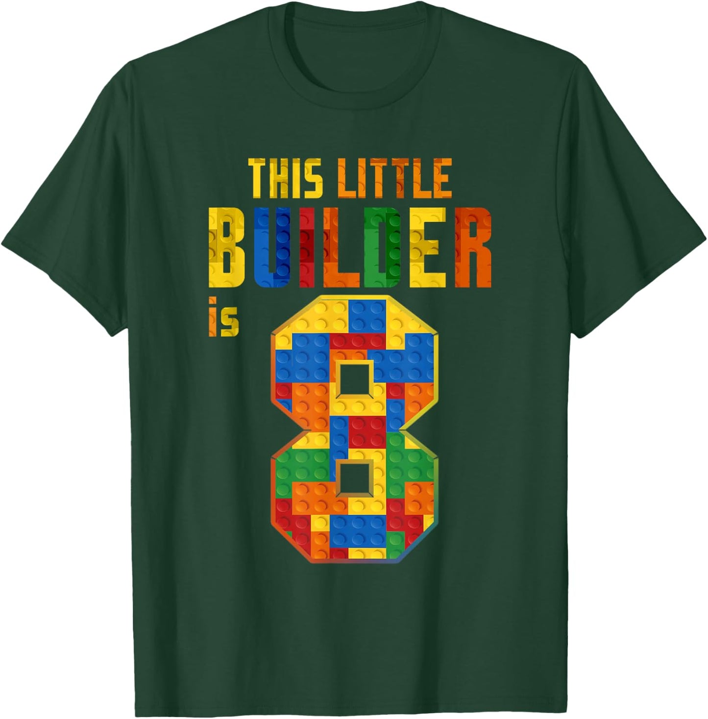 This Little Builder Is 8 Building Blocks 8th Birthday Kids T-Shirt - T-Shirt | Forest