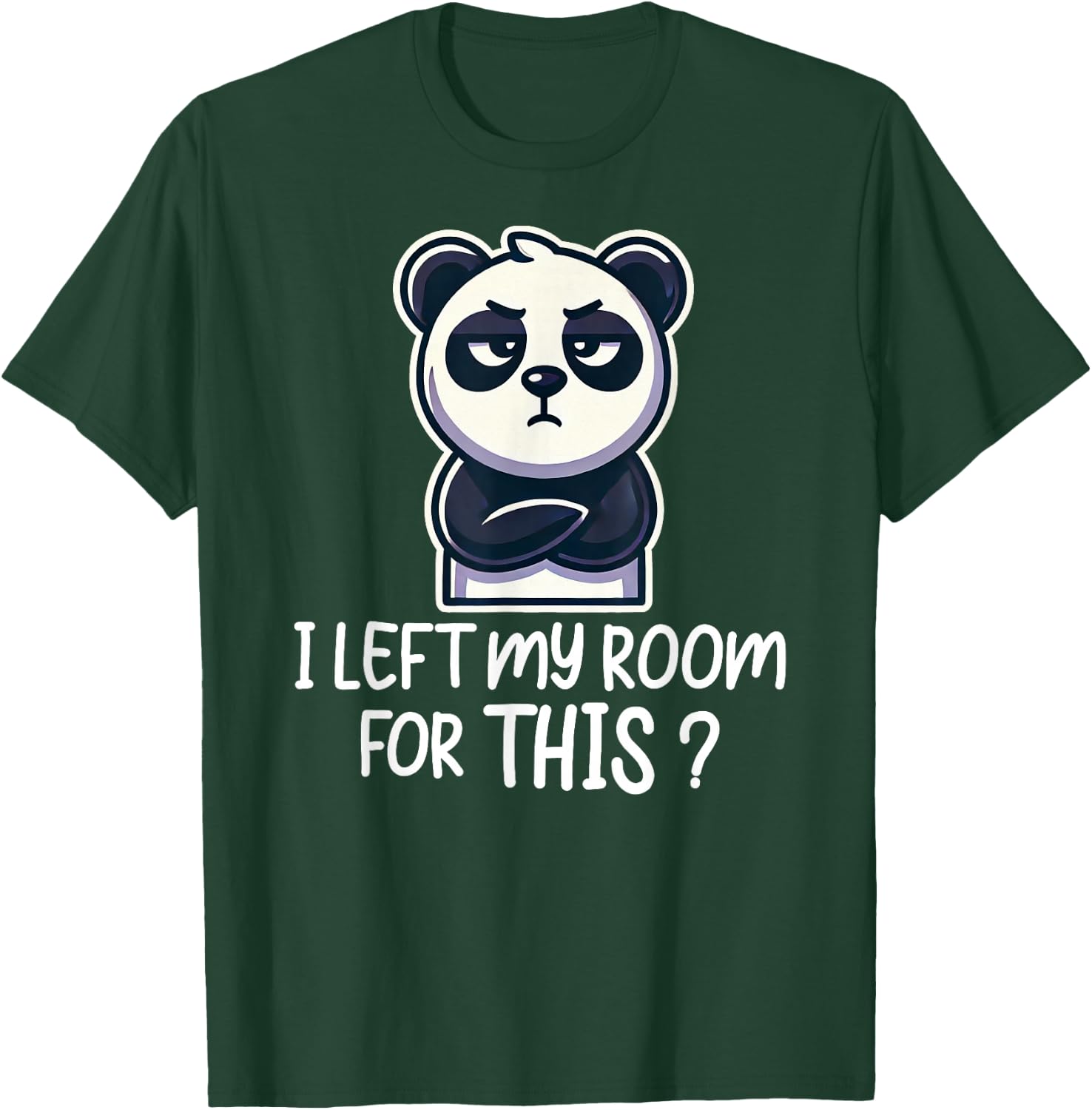 I Left My Room For This Funny Panda T-Shirt - T-Shirt | Forest