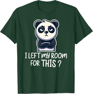 I Left My Room For This Funny Panda T-Shirt - T-Shirt | Forest