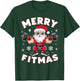 Christmas Santa Xmas Fitness Ugly Christmas Merry Fitmas T-Shirt - T-Shirt | Forest