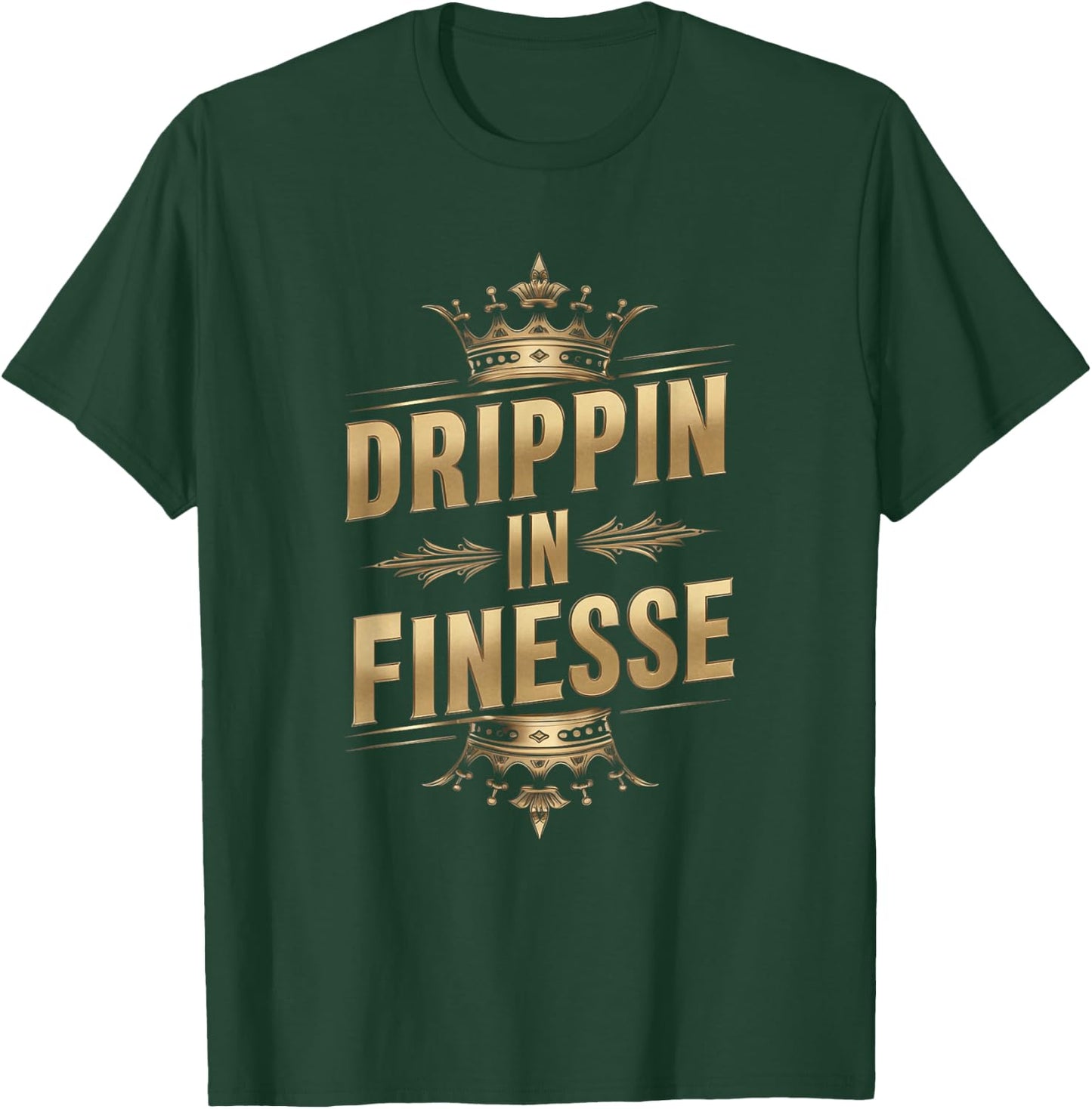 Stylish Drippin in Finesse Graphic Clothing T-Shirt - T-Shirt | Forest