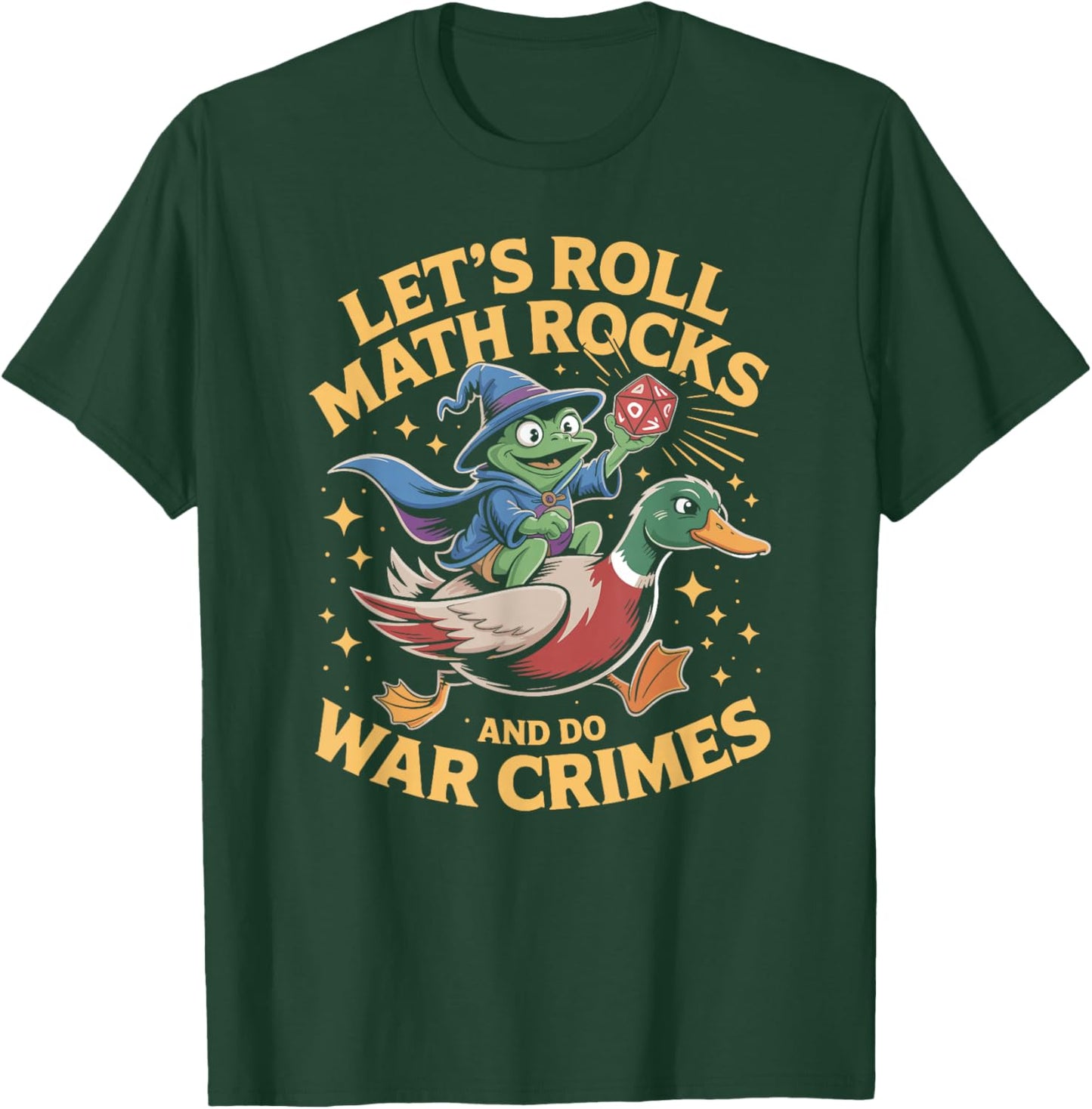 Funny Frog Goose Let's Roll Math Rocks And Do War Crimes T-Shirt - T-Shirt | Forest