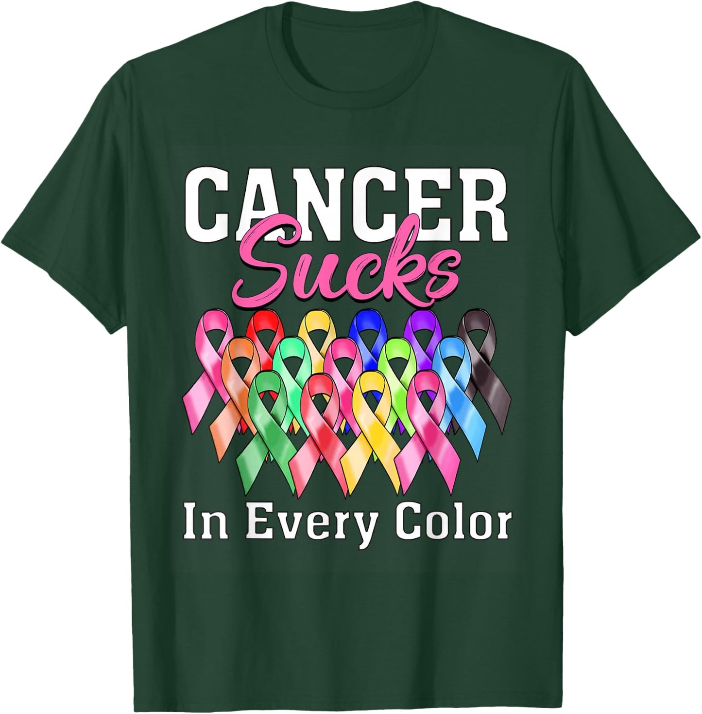 Cancer Sucks In Every Color Fighter Breast Cancer Awareness T-Shirt - T-Shirt | Forest