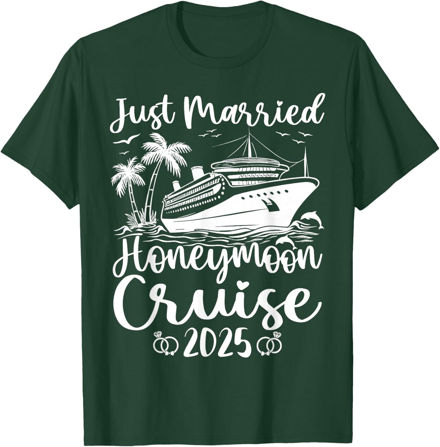 Just Married 2025 Wedding Ring Matching Honeymoon Cruise T-Shirt - T-Shirt | Forest