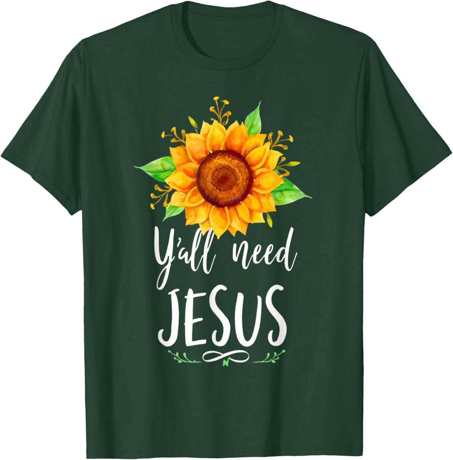 Y'all Need Jesus Christian Bible Verse Religion Sunflowers T-Shirt - T-Shirt | Forest
