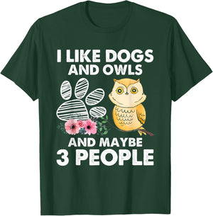 I Like Dogs And Owls And Maybe 3 People T-Shirt - T-Shirt | Forest
