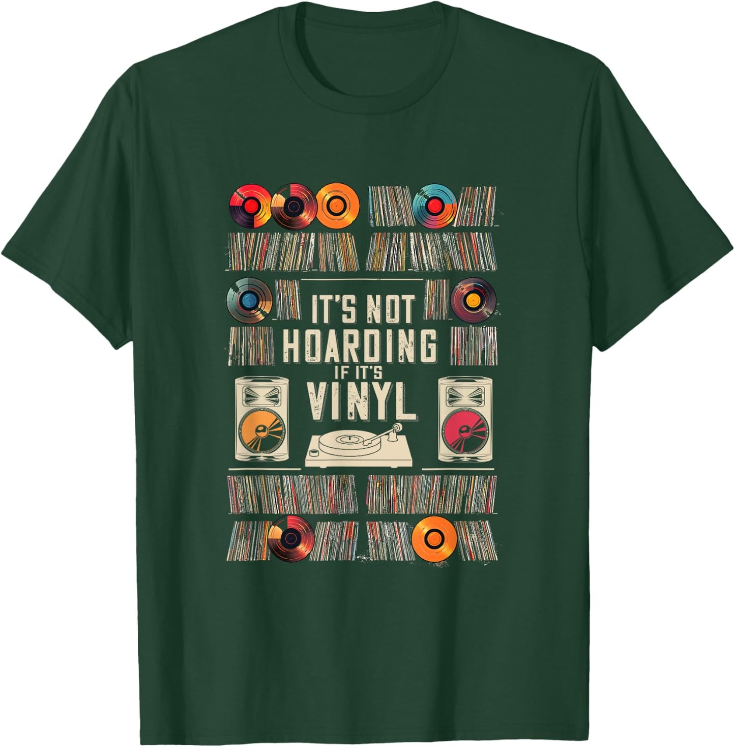 It's Not Hoarding If It's Vinyl Funny Vinyl Records Lover T-Shirt - T-Shirt | Forest