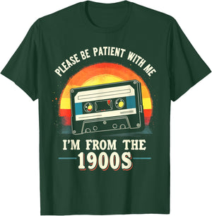 Please Be Patient With Me I'm From The 1900s Shirt Men Women T-Shirt - T-Shirt | Forest