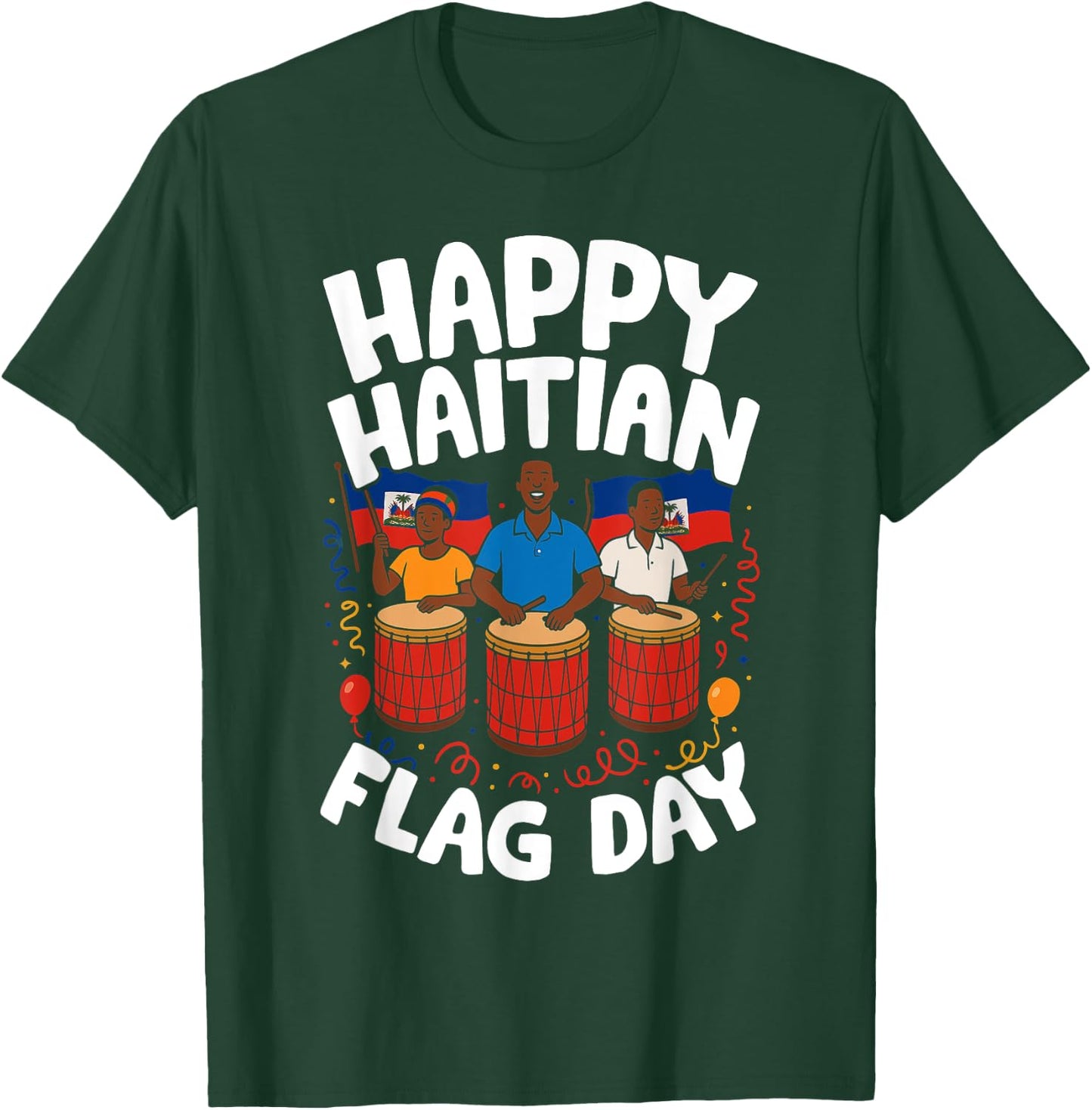 Happy Haitian Flag Day Haitian Revolution 1804 Proud Haitian T-Shirt - T-Shirt | Forest