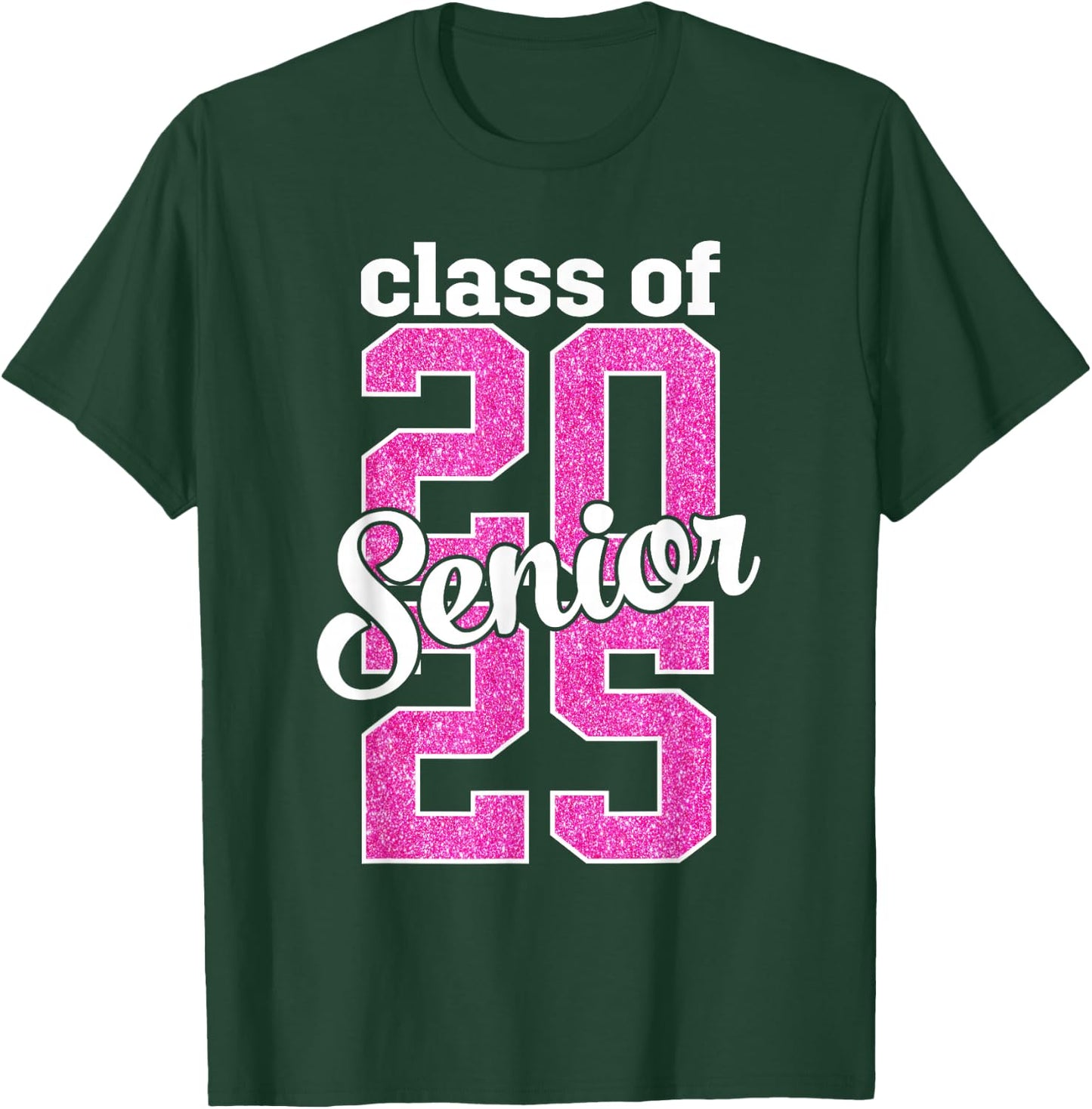 Class of 2025 Senior 25 senior graduation girls women pink T-Shirt - T-Shirt | Forest