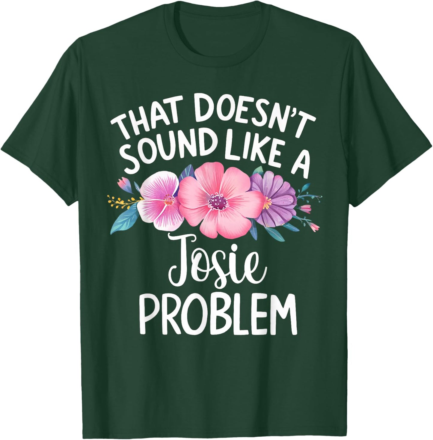 Josie Personalised Cute Flower Girls Josie Name T-Shirt - T-Shirt | Forest