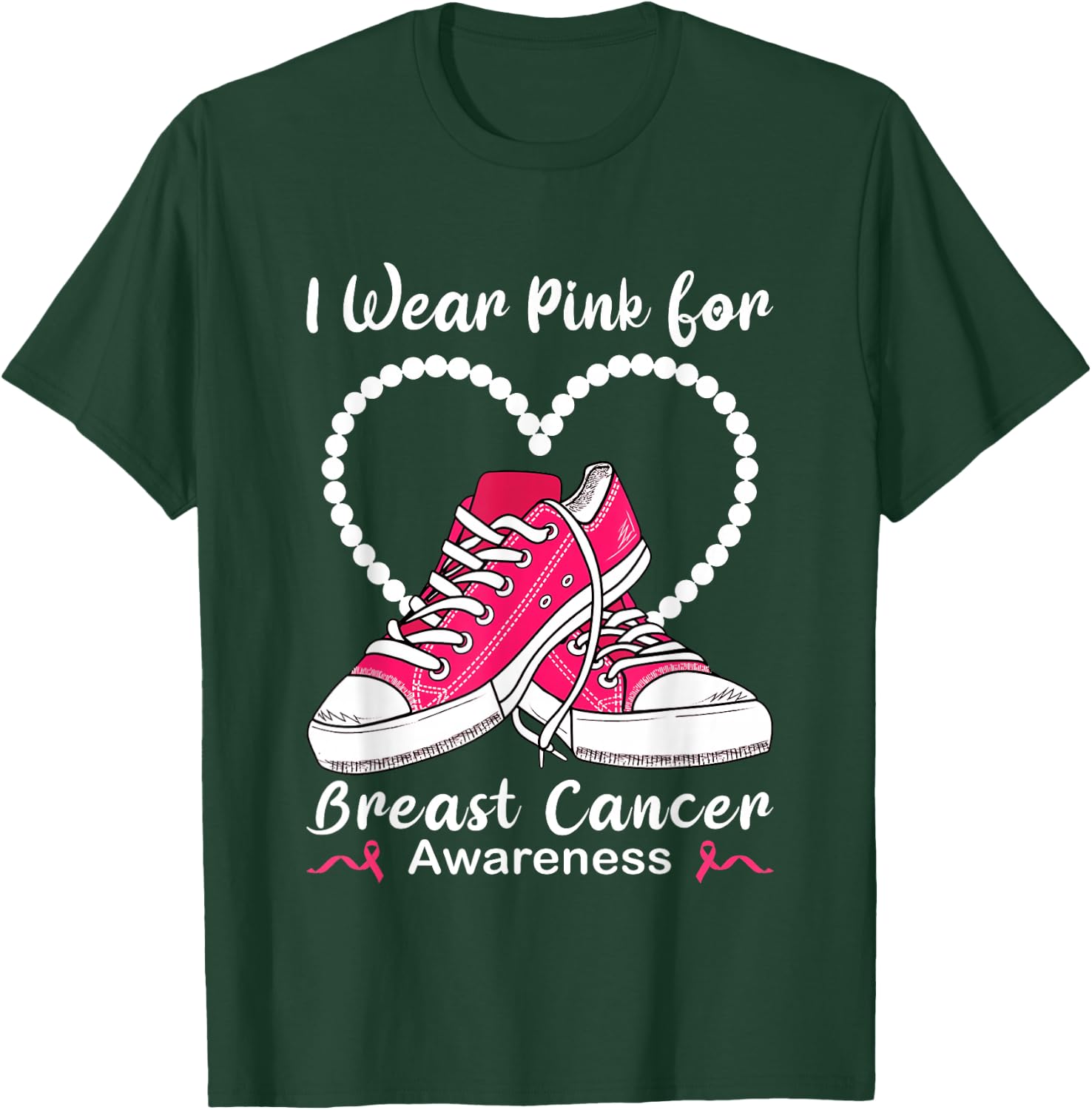 Sneaker & Pearls I Wear Pink For Breast Cancer Awareness T-Shirt - T-Shirt | Forest