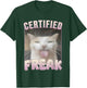 Certified Freak Cat Meme Women T-Shirt - T-Shirt | Forest