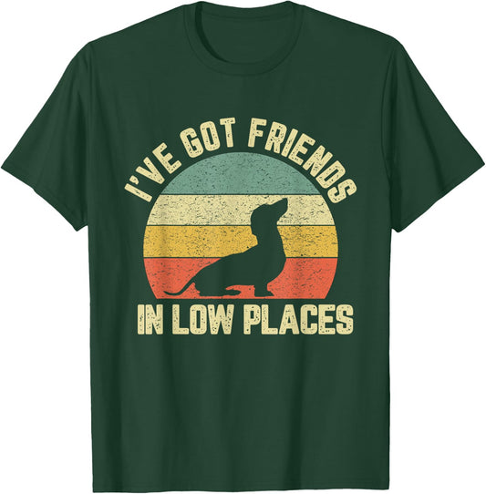 Vintage Dachshund Funny Weiner Dog Friends in Low Places T-Shirt - T-Shirt | Forest