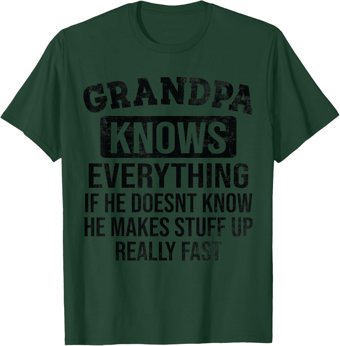 Funny Grandpa Knows Everything Father's Day Dad Jokes 2024 T-Shirt - T-Shirt | Forest