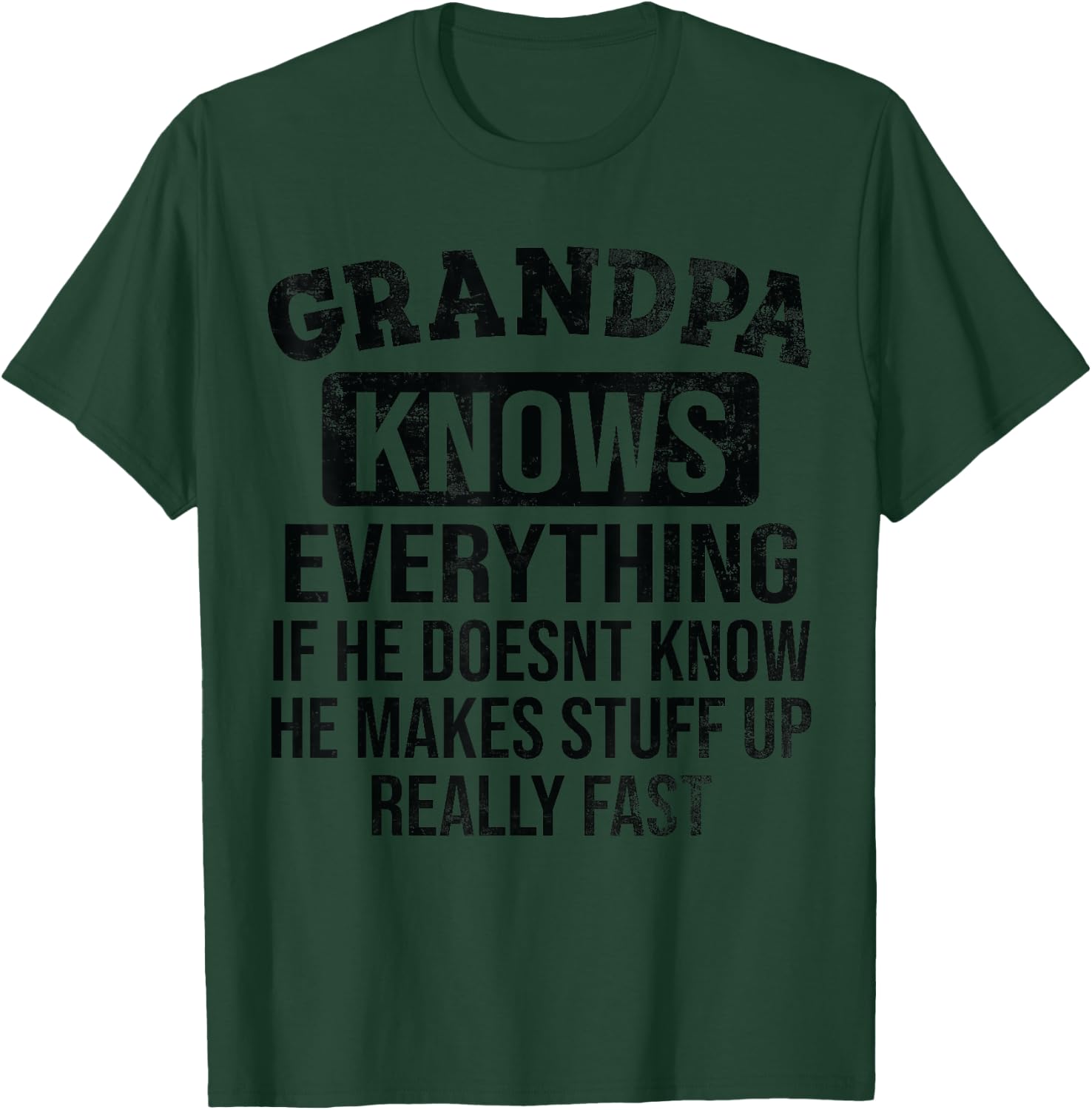 Funny Grandpa Knows Everything Father's Day Dad Jokes 2024 T-Shirt - T-Shirt | Forest