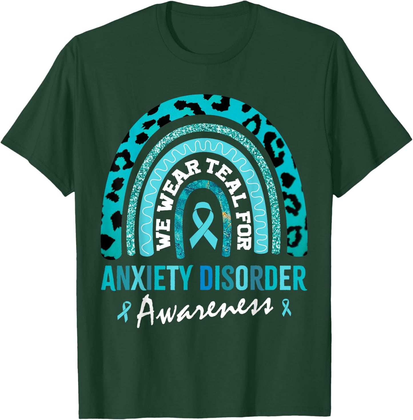 In May We Wear Teal for Anxiety Disorder Awareness T-Shirt - T-Shirt | Forest