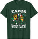 Tacos Working The Pole Nurse Cinco De Mayo Mexican Food RN T-Shirt - T-Shirt | Forest