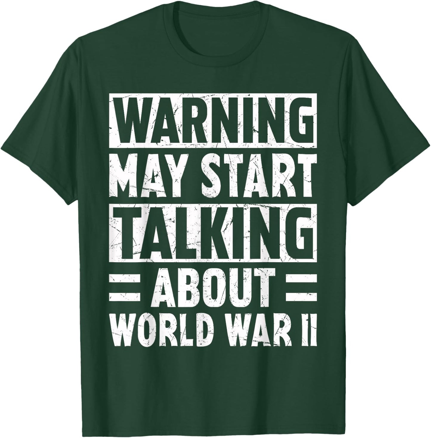 Warning May Start Talking About World War Two History WWII T-Shirt - T-Shirt | Forest