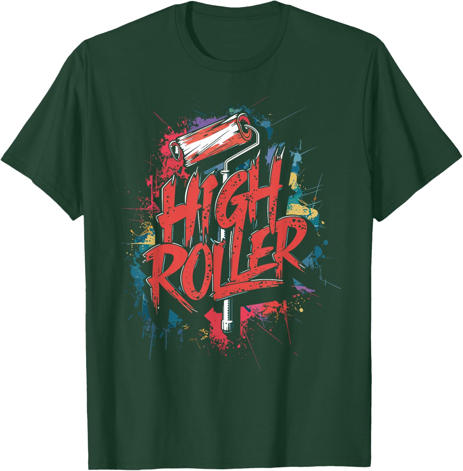 Decorator Paint Roller, High Roller, Funny House Painter , Small, Black T-Shirt - T-Shirt | Forest