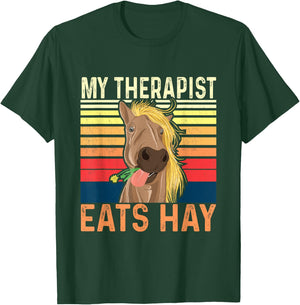 My Therapist Eats Hay - Horse Lover Equestrian Horse Rider T-Shirt - T-Shirt | Forest