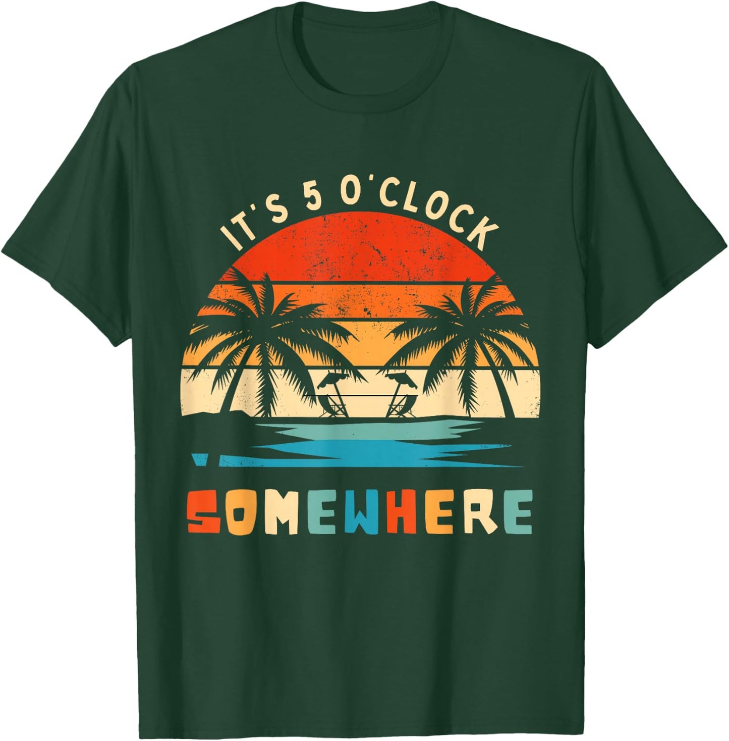 It's 5 O'Clock Somewhere Retro Tropical Sunset Funny T-Shirt - T-Shirt | Forest