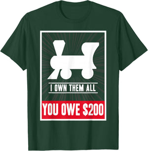 Monopoly Railroads I Own Them All You Owe $200 Logo T-Shirt - T-Shirt | Forest