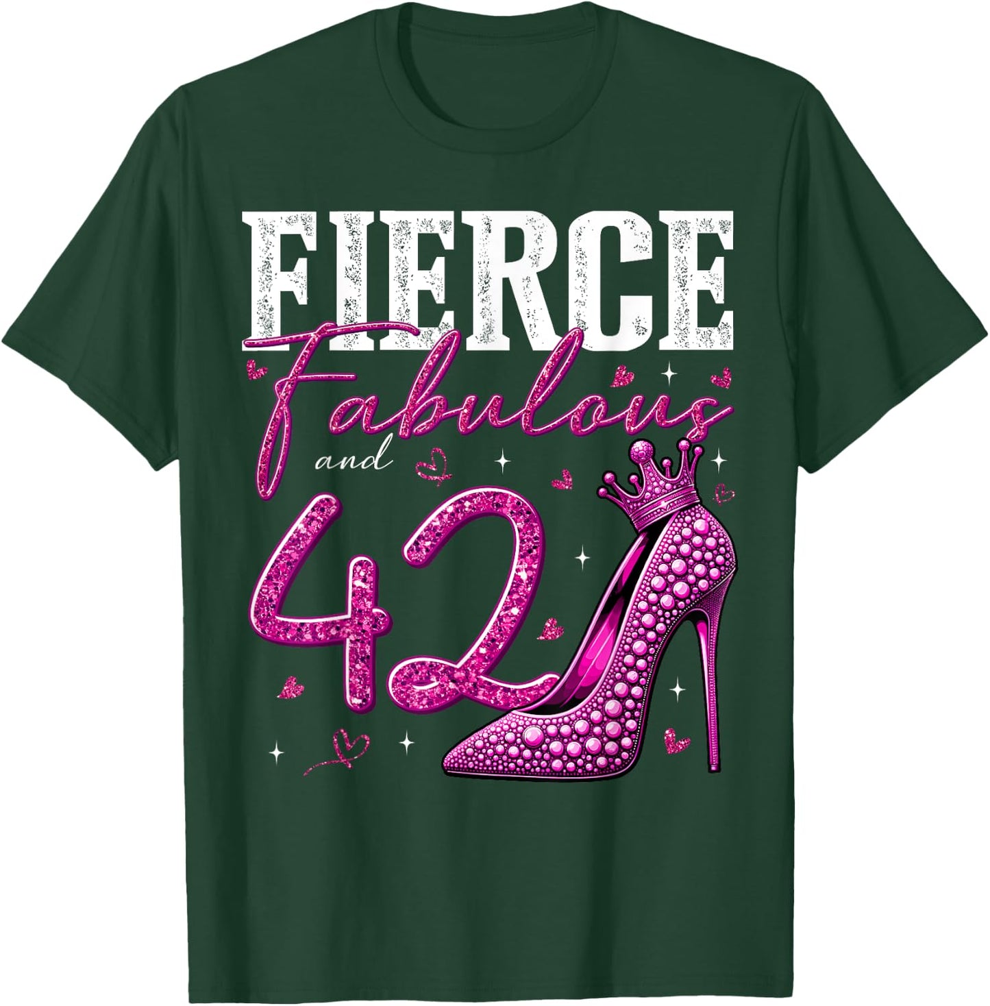 42nd Birthday Fierce Fabulous and 42 Year Old Gifts Heels T-Shirt - T-Shirt | Forest