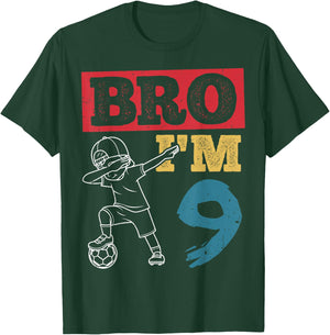 BRO I'M 9th Birthday Celebration Party Family Soccer Player T-Shirt - T-Shirt | Forest