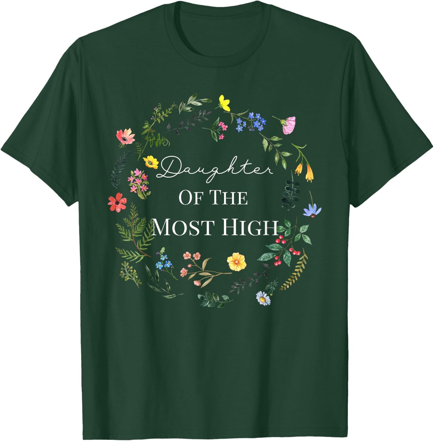 Daughter of THE MOST HIGH T-Shirt - T-Shirt | Forest