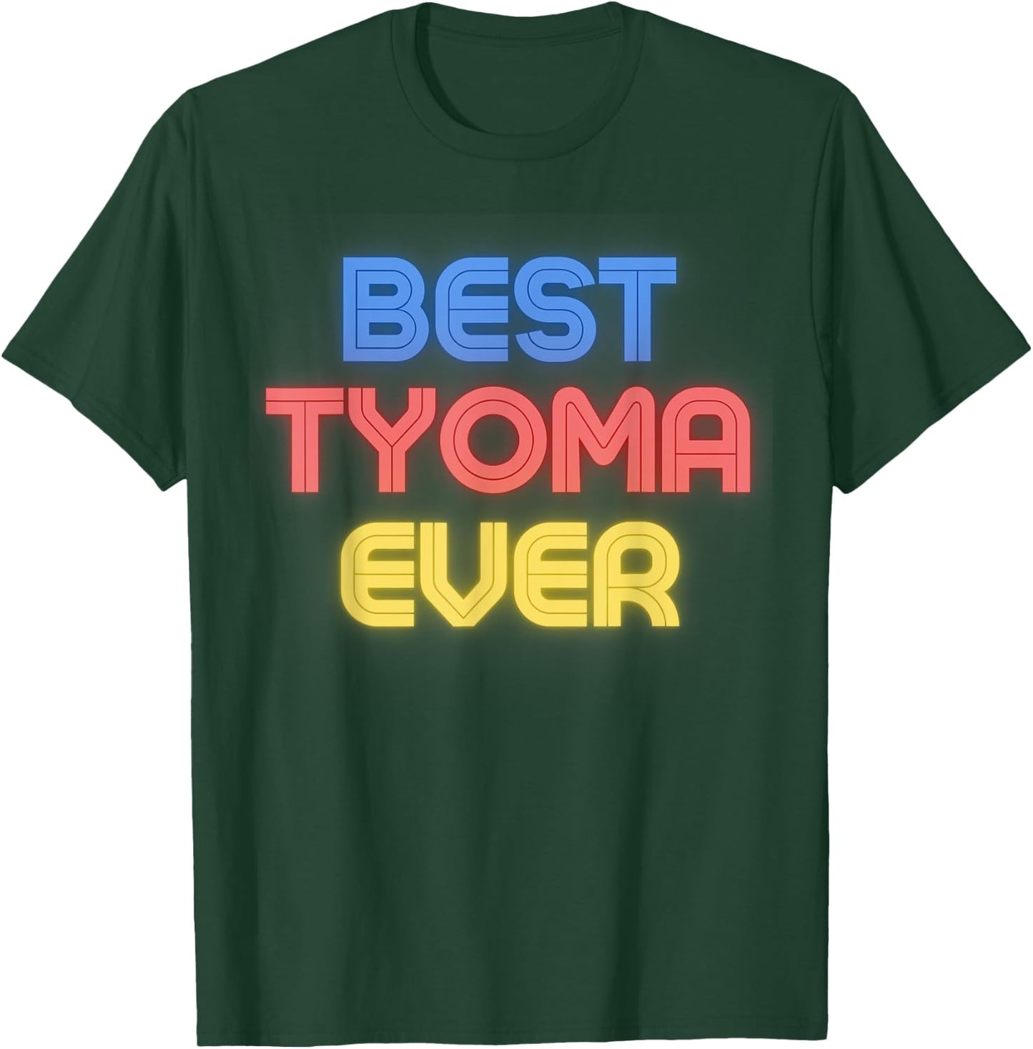 Best Tyoma Ever - Funny Tyoma Name Tyoma T-Shirt - T-Shirt | Forest