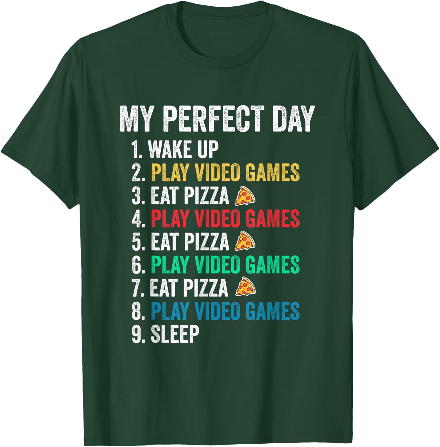 My Perfect Day Play Video Games & Eat Pizza Funny T-Shirt - T-Shirt | Forest