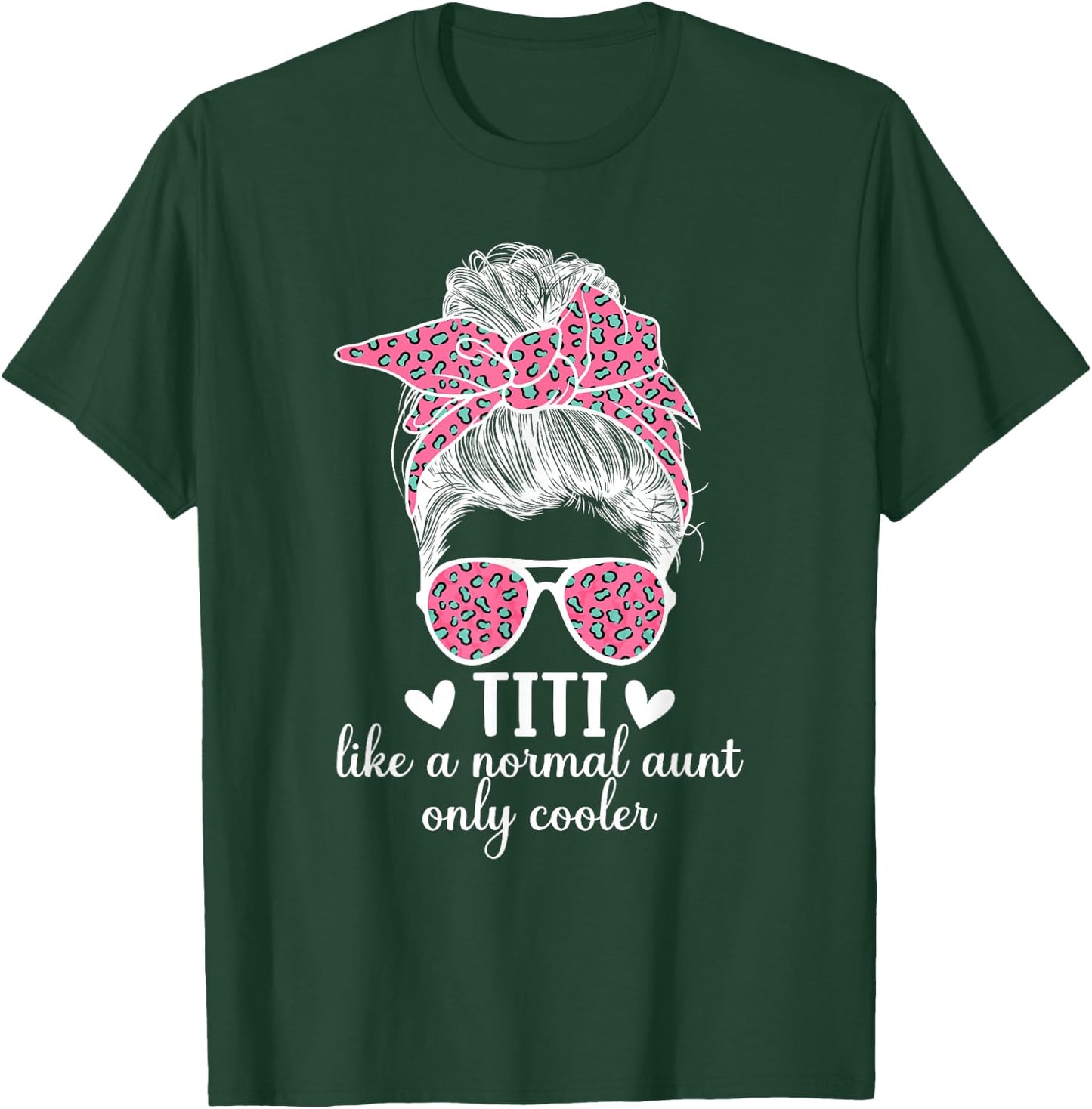 Titi Aunt Like A Normal Aunt Titi Auntie T-Shirt - T-Shirt | Forest