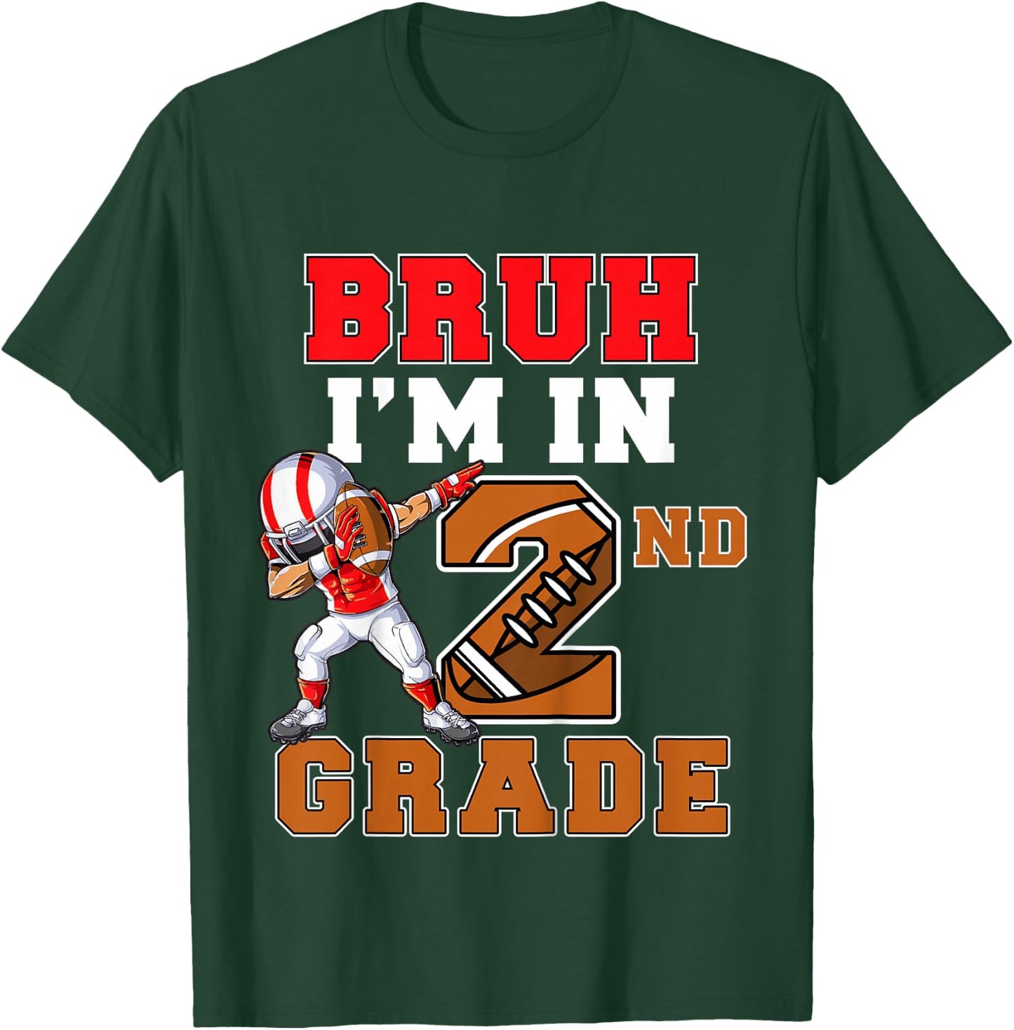 Bruh I'm In 2nd Grade Football Back to School Second Grade T-Shirt - T-Shirt | Forest