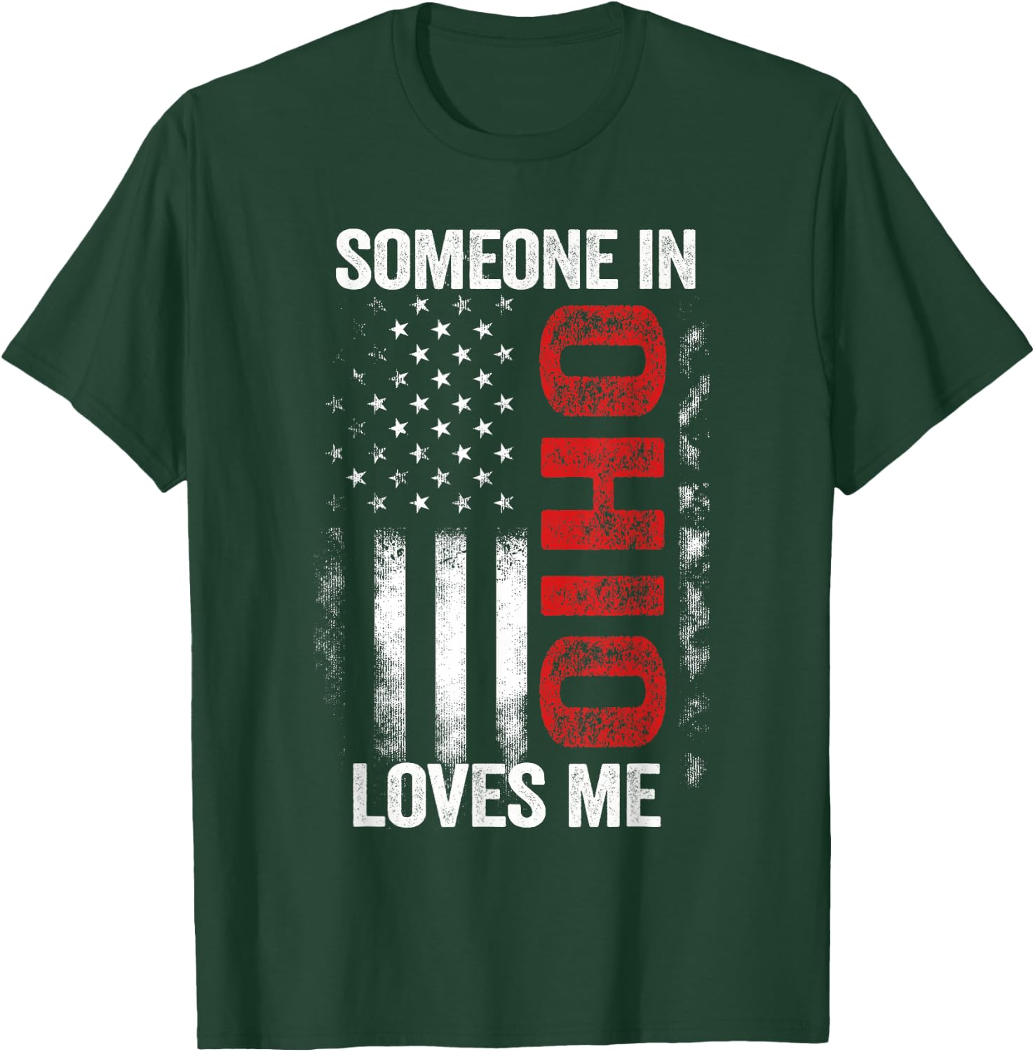 Someone In Ohio Loves Me T-Shirt - T-Shirt | Forest
