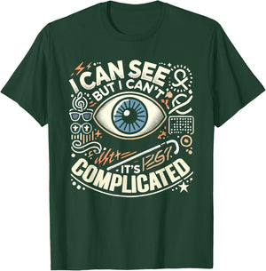 Blind Life Visually Impaired Legally Blind People Person T-Shirt - T-Shirt | Forest