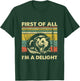 First Of All I'm A Delight Sarcastic Angry Opossum Lover T-Shirt - T-Shirt | Forest