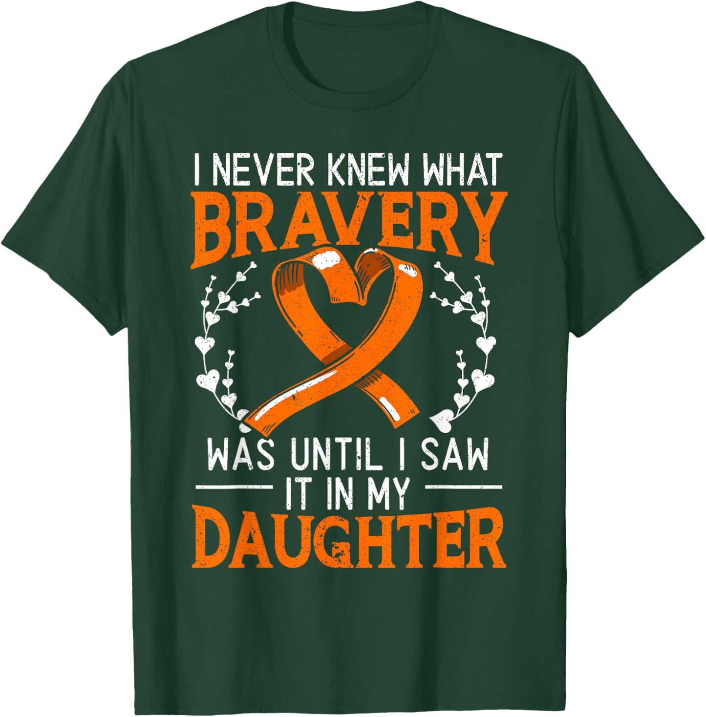 I Never Knew What Bravery Was Leukemia Awareness Supporter T-Shirt - T-Shirt | Forest