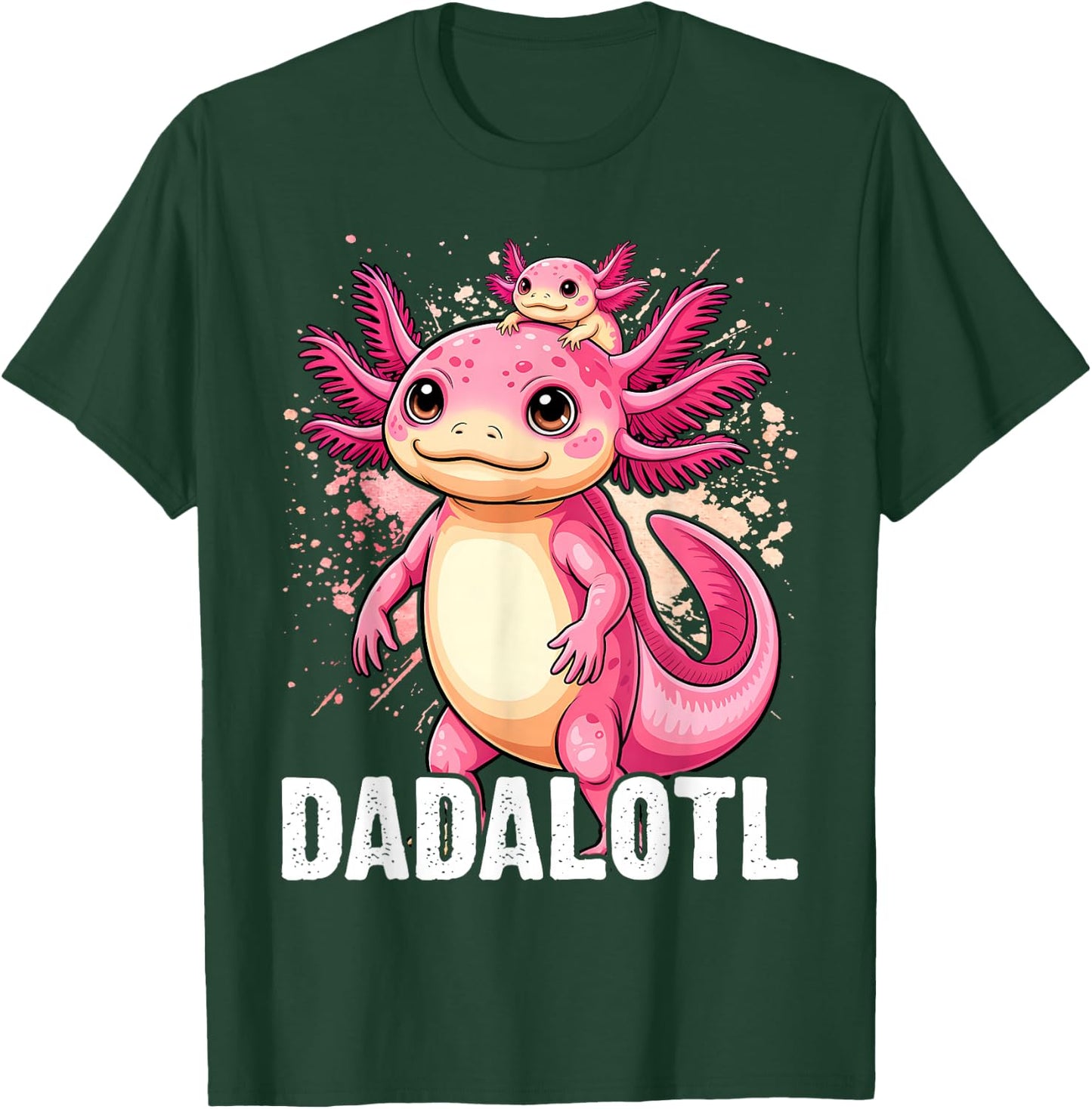 Dadalotl Fathers Day for Dad of Axolotl Daughter and Son T-Shirt - T-Shirt | Forest