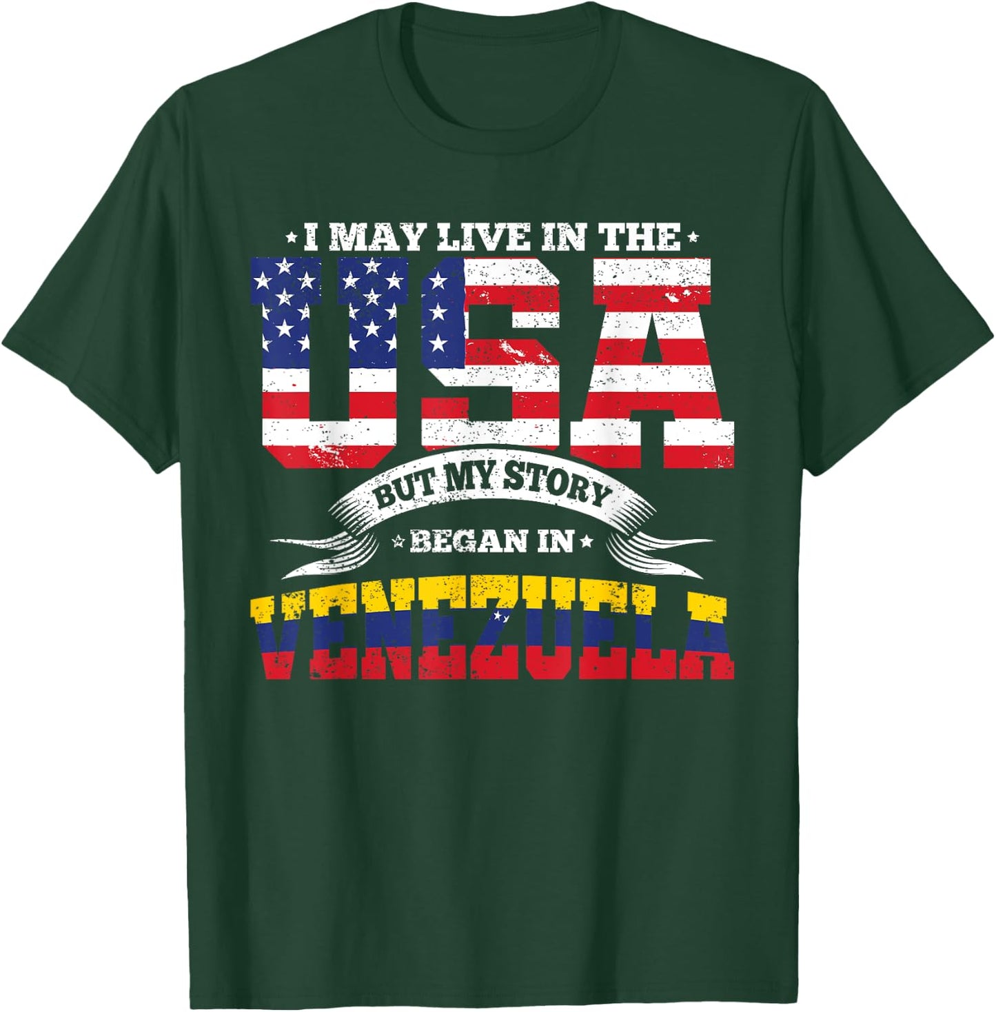 Live In The USA But My Story Began In Venezuela Country T-Shirt - T-Shirt | Forest