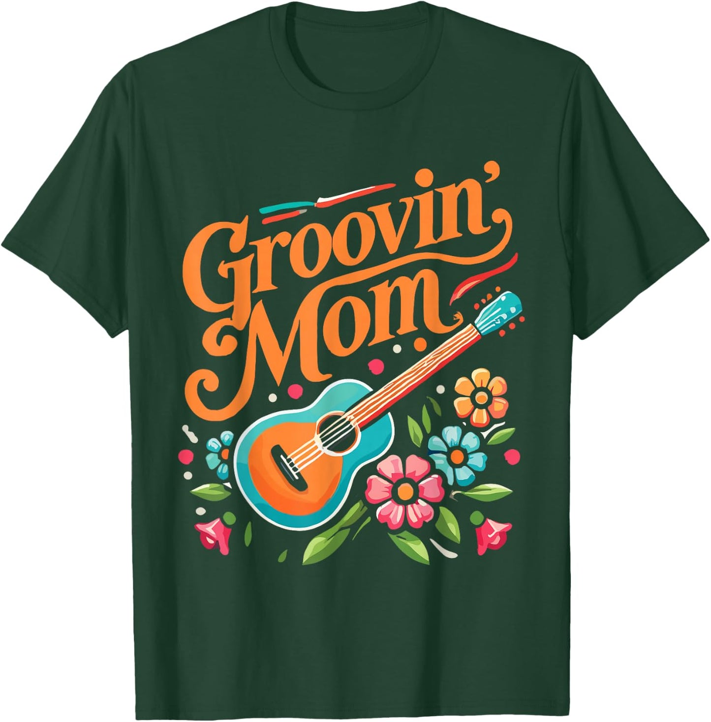 Music Lover Guitar Mom Groovin' Mom T-Shirt - T-Shirt | Forest