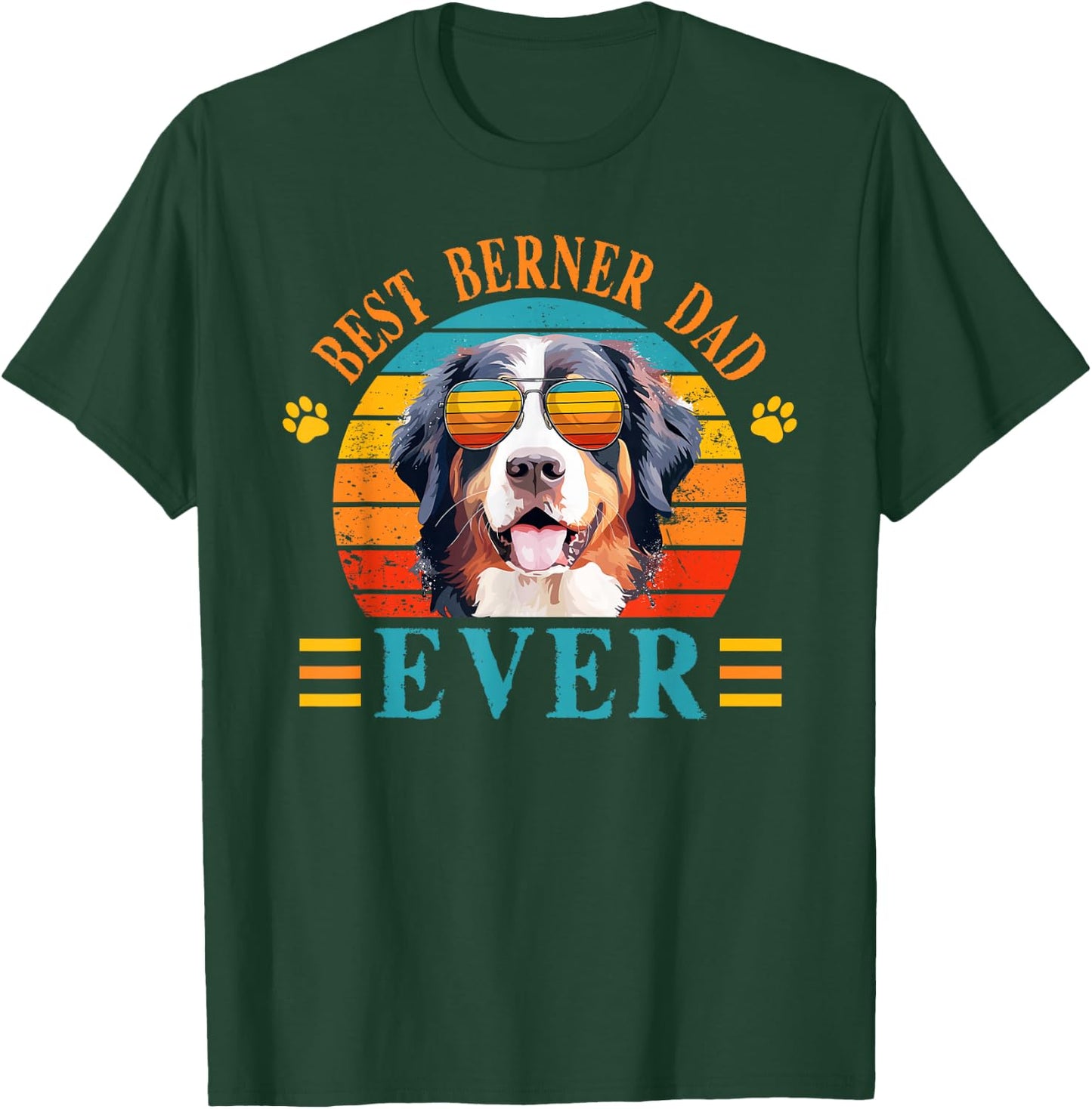 Best Dog Dad Ever, Father's Day Berner Dad T-Shirt - T-Shirt | Forest
