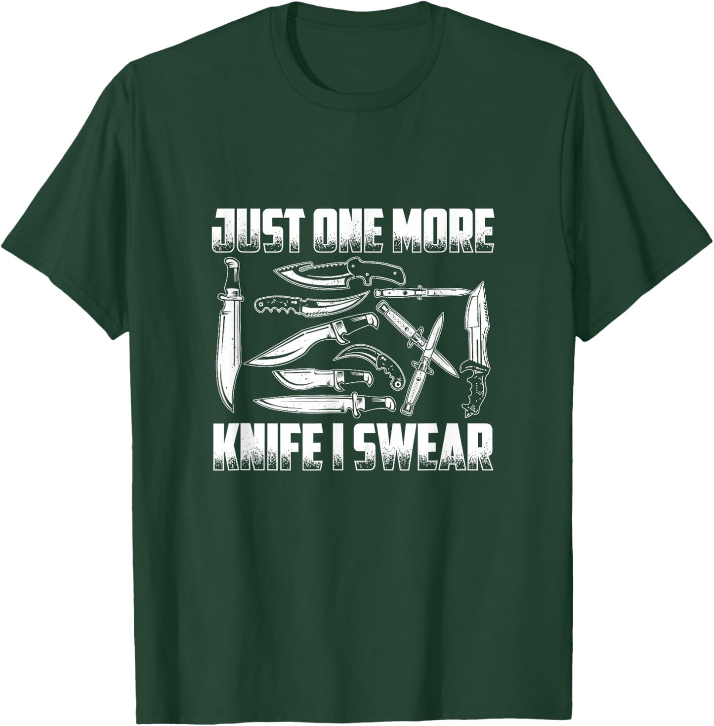 Just One More Knife - Knife Collector T-Shirt - T-Shirt | Forest