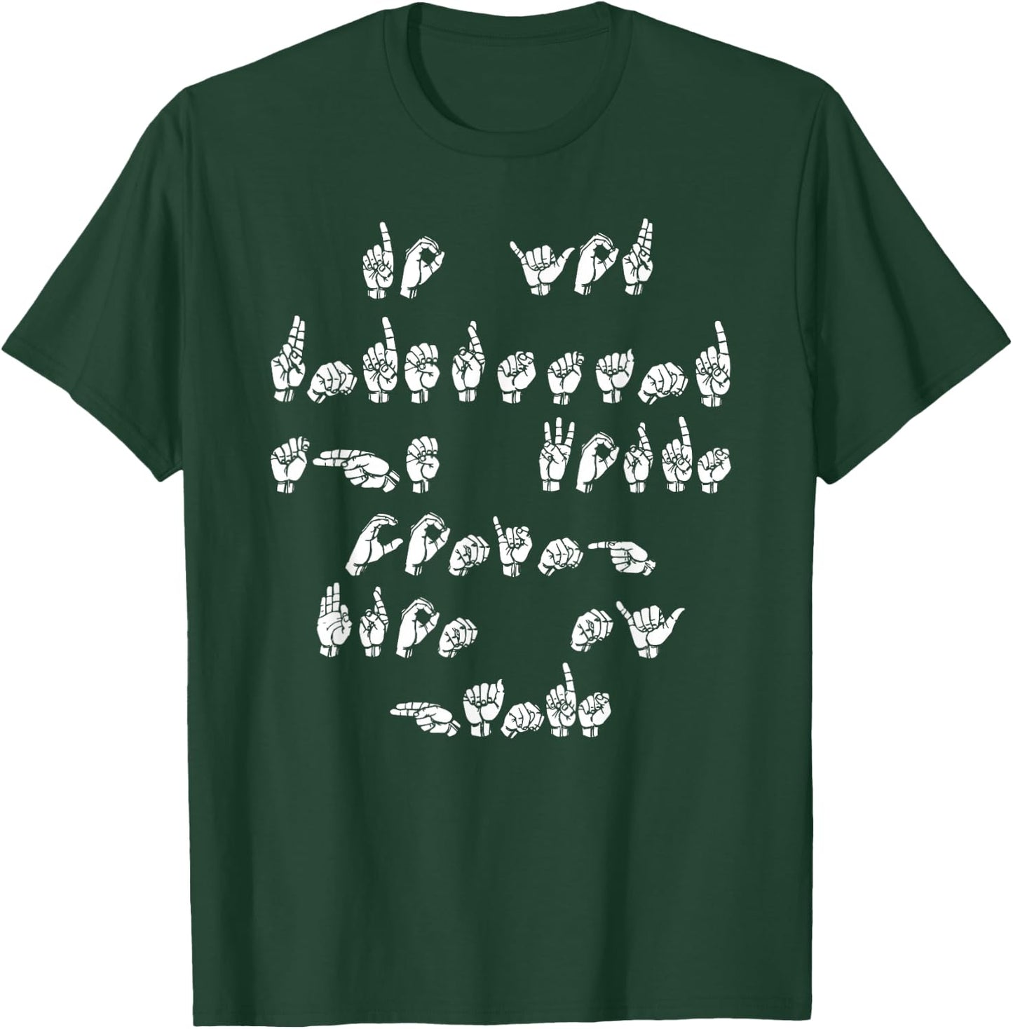 ASL American Sign Language T-Shirt - T-Shirt | Forest