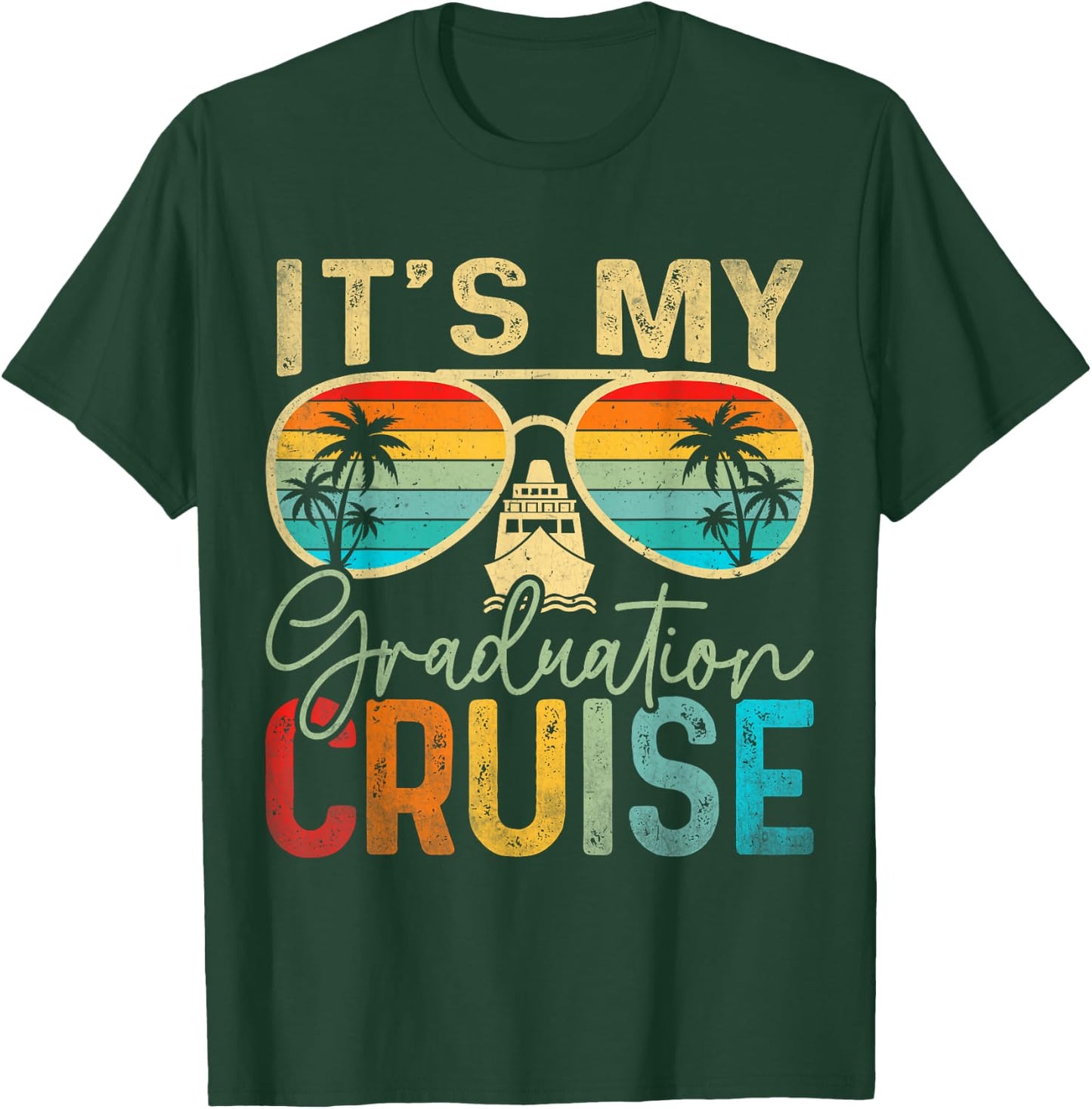 It's My Graduation Cruise Graduation Trip Cruise 2025 Senior T-Shirt - T-Shirt | Forest