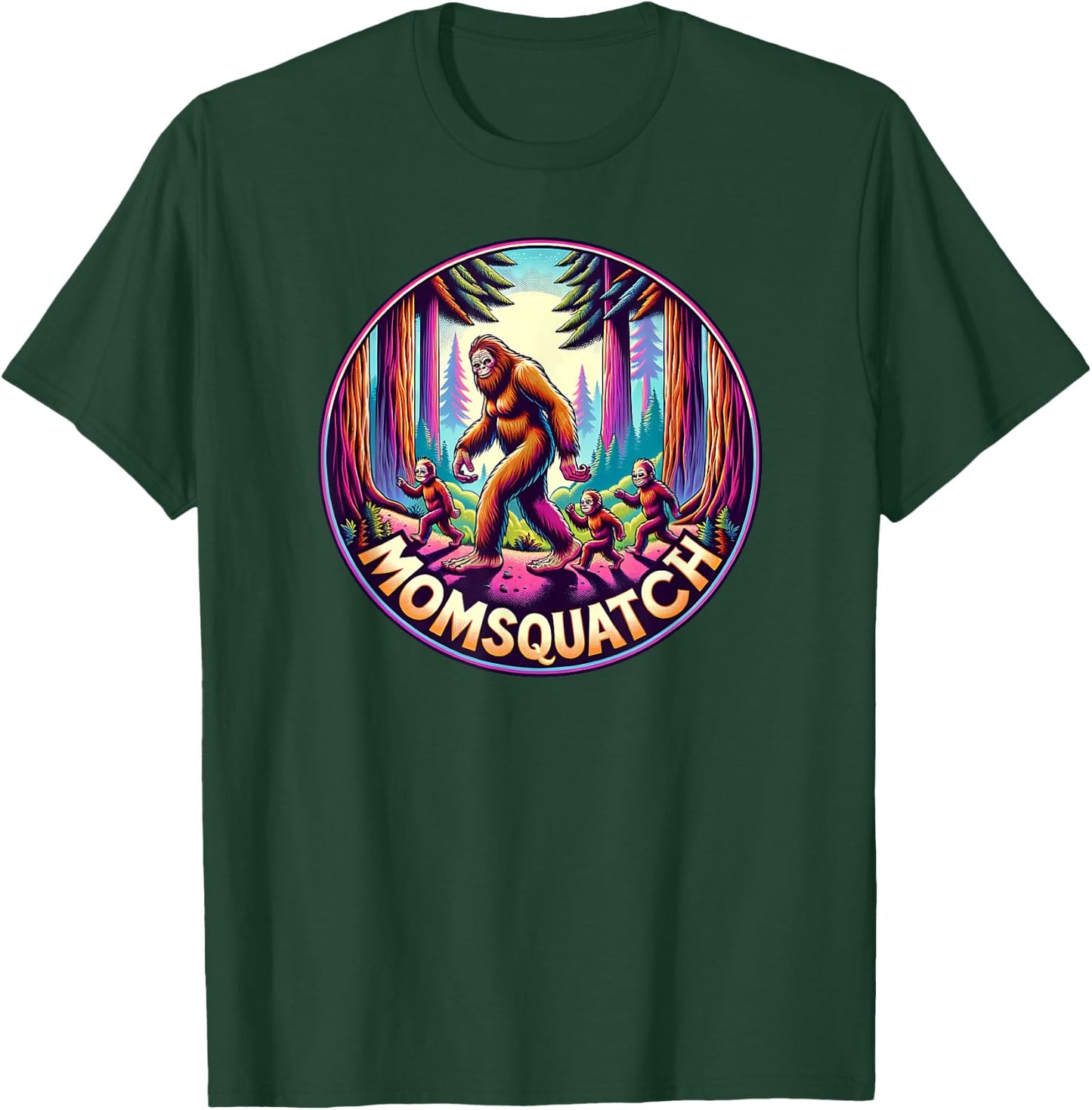 Momsquatch Cryptid Mom Bigfoot Mama Sasquatch Squatch Mother T-Shirt - T-Shirt | Forest